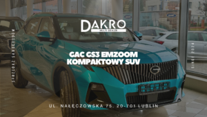 Read more about the article GAC GS3 EMZOOM – kompaktowy SUV, który zachwyca stylem i technologią