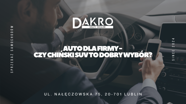 Read more about the article Auto dla firmy – czy chiński SUV to dobry wybór?